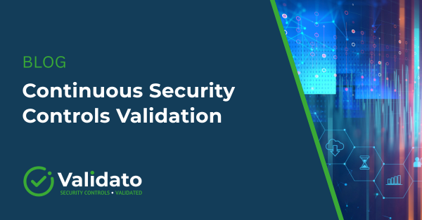 Continuous Security Controls Validation